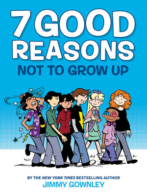 cover image of 7 Good Reasons Not to Grow Up